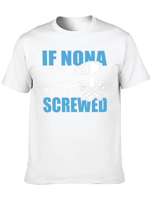 If Nona Cant Fix It T-Shirt - Funny Gift for Grandma