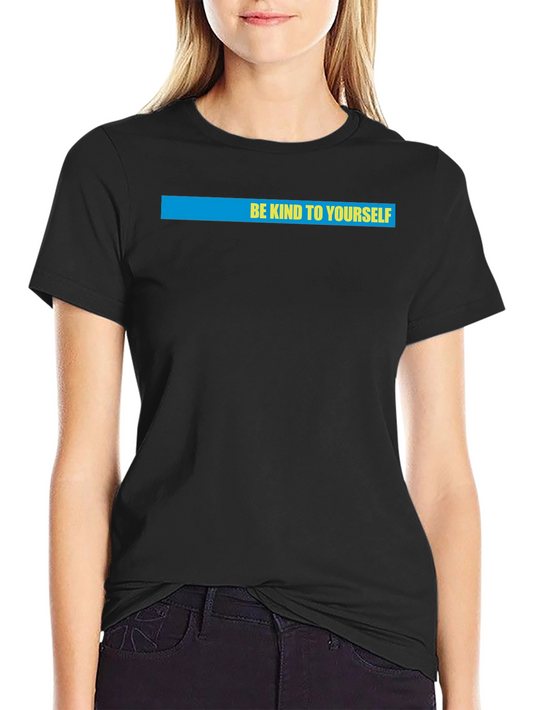 Be Kind To Yourself Graphic Tee