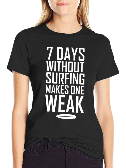 7 Days Without Surfing T-Shirt - Black