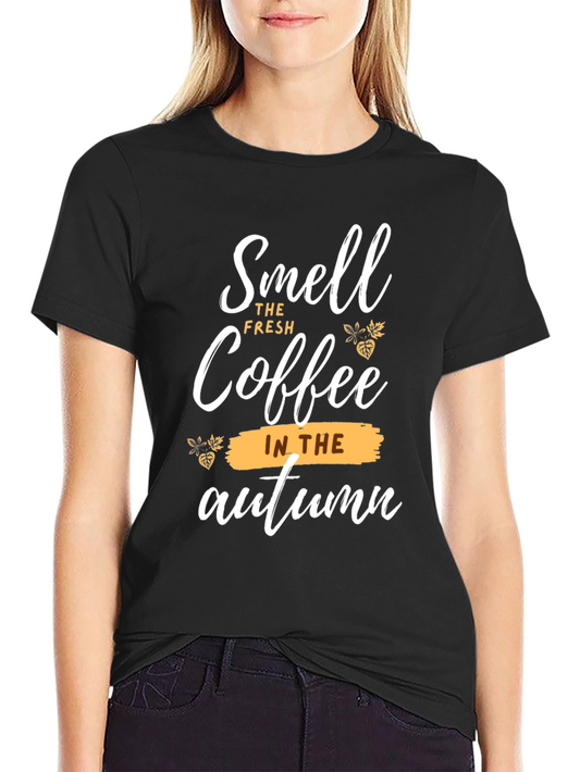 Smell the Coffee T-Shirt - Autumn Design