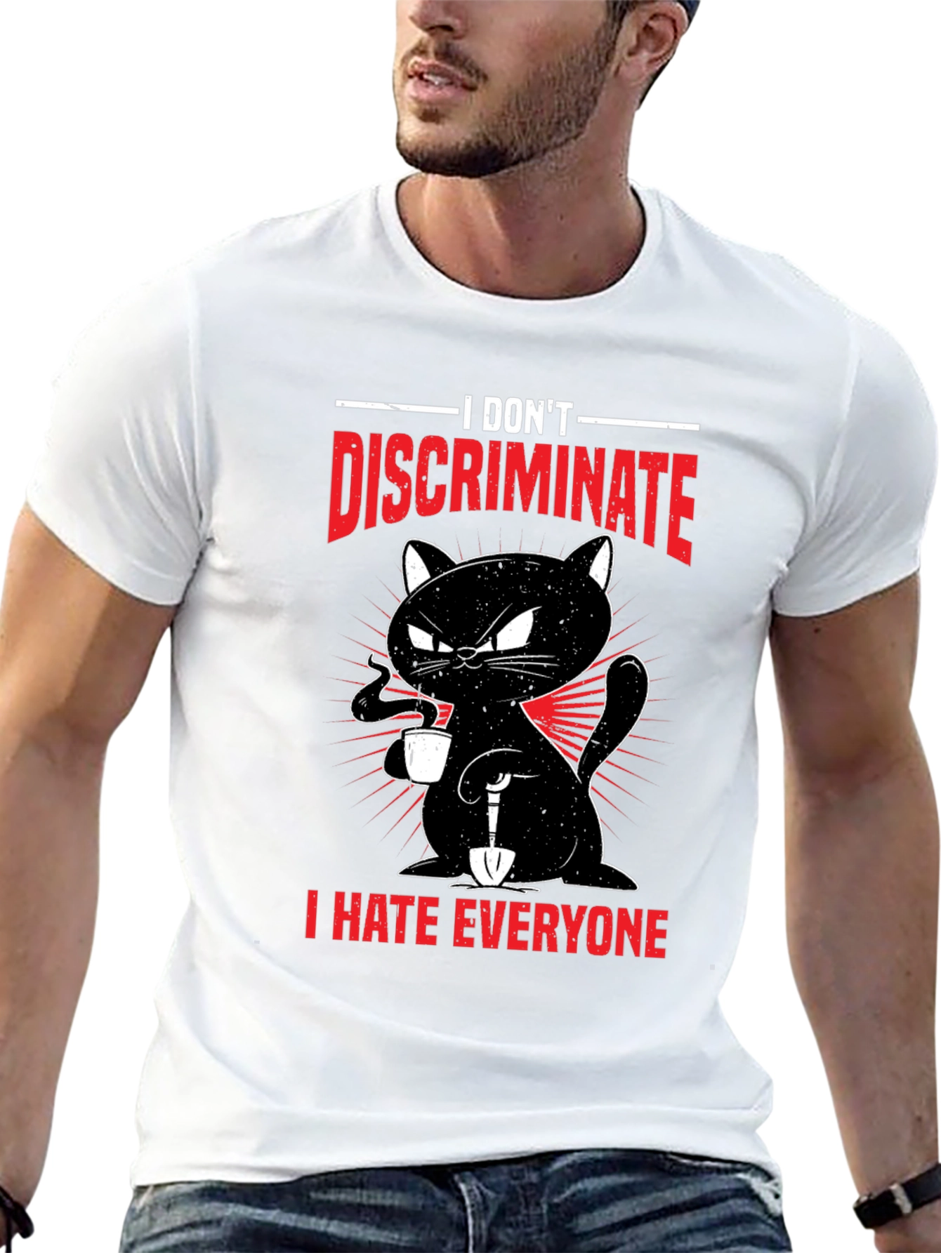 I Dont Discriminate - Funny Cat T-Shirt