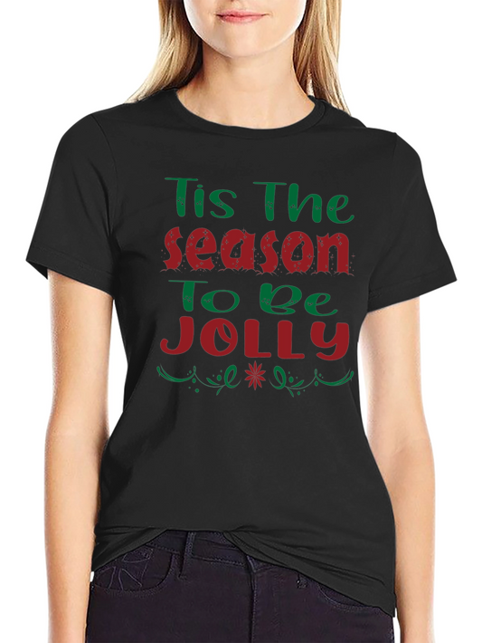 Tis the Season to be Jolly Holiday T-Shirt