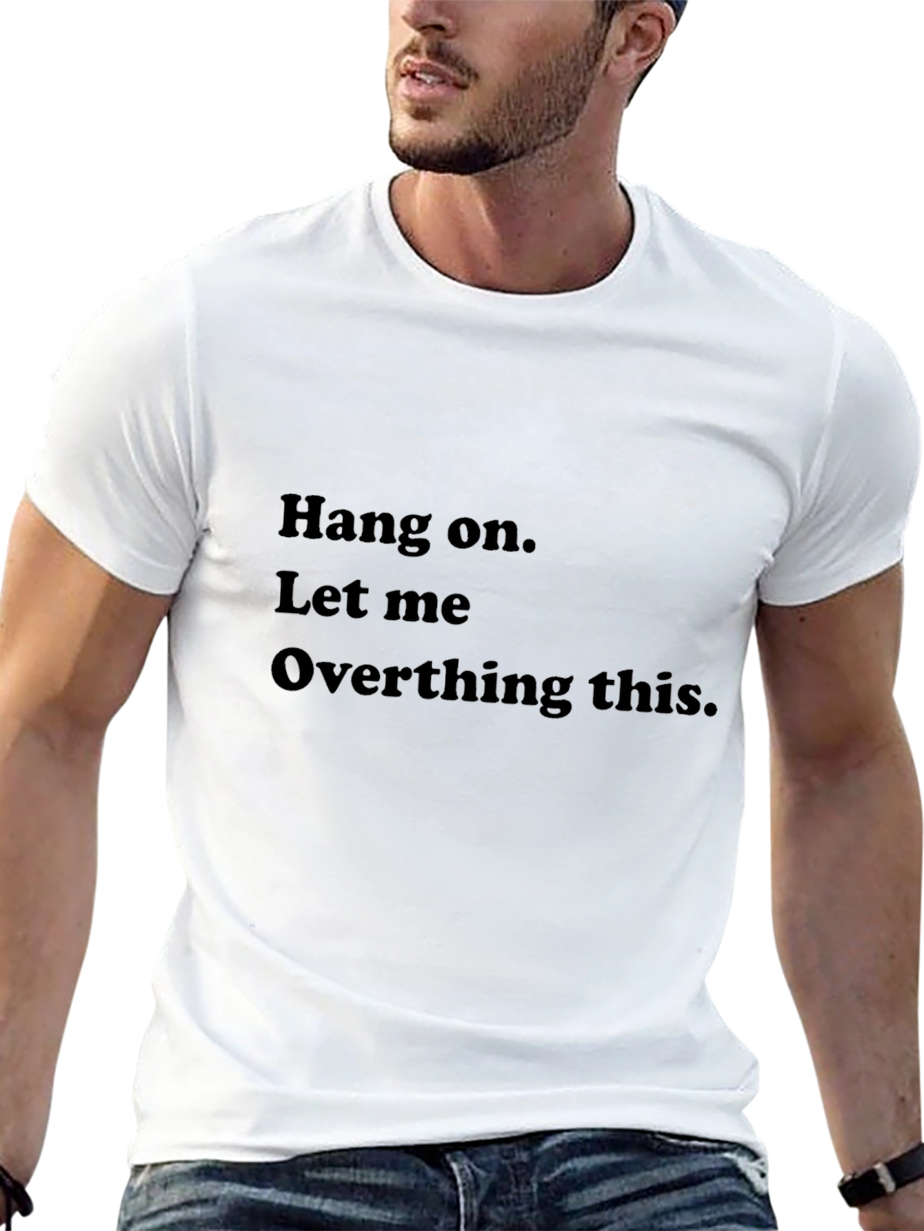 Hang On Overthinking Tee