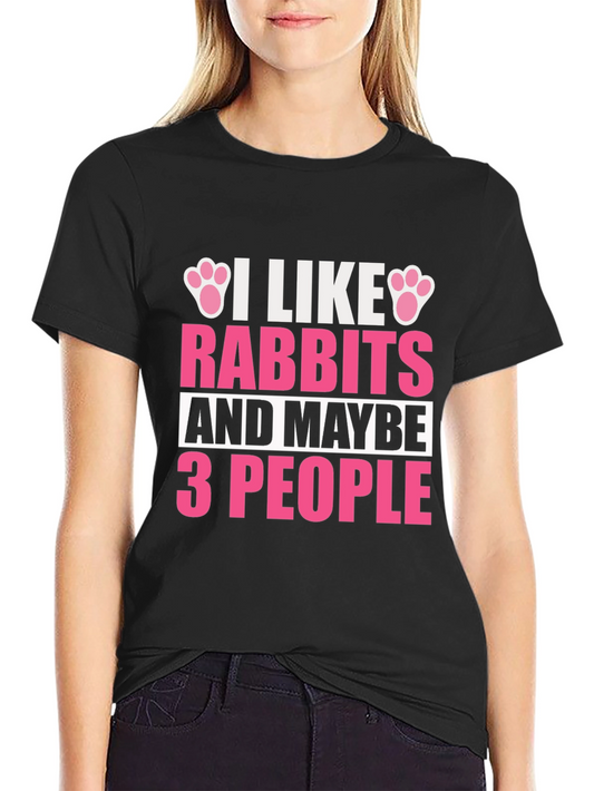 I Like Rabbits T-Shirt