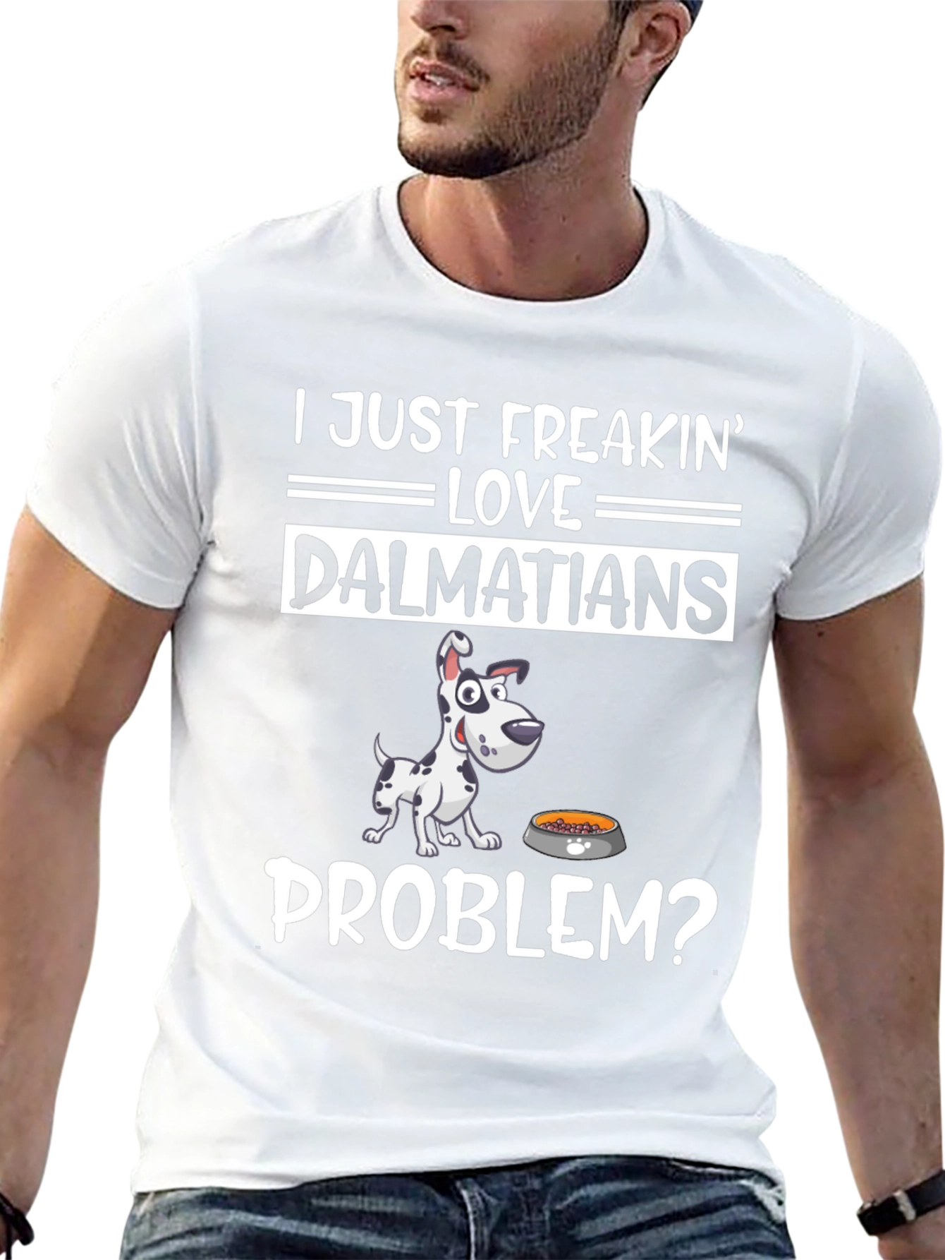 Dalmatian Lover Graphic T-Shirt - Problem?