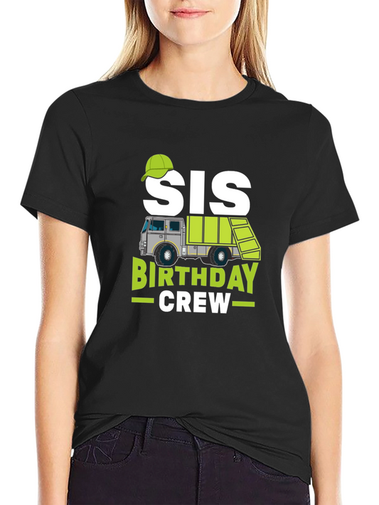 Sis Birthday Crew Garbage Truck T-Shirt