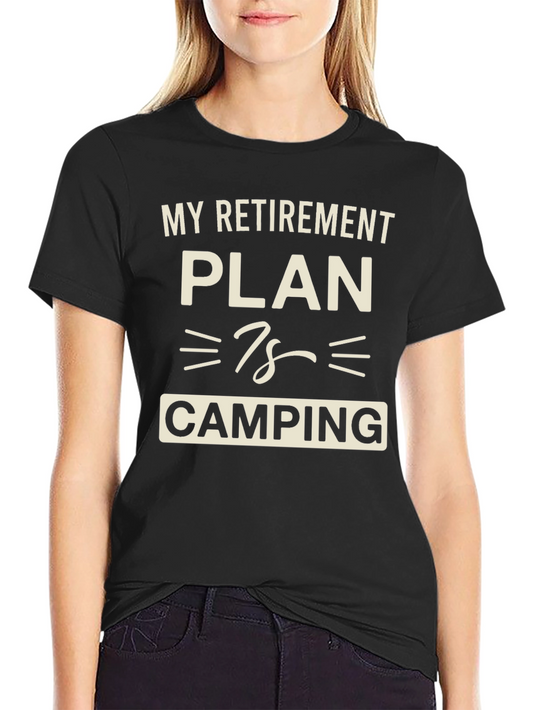 Retirement Plan Camping Graphic T-Shirt