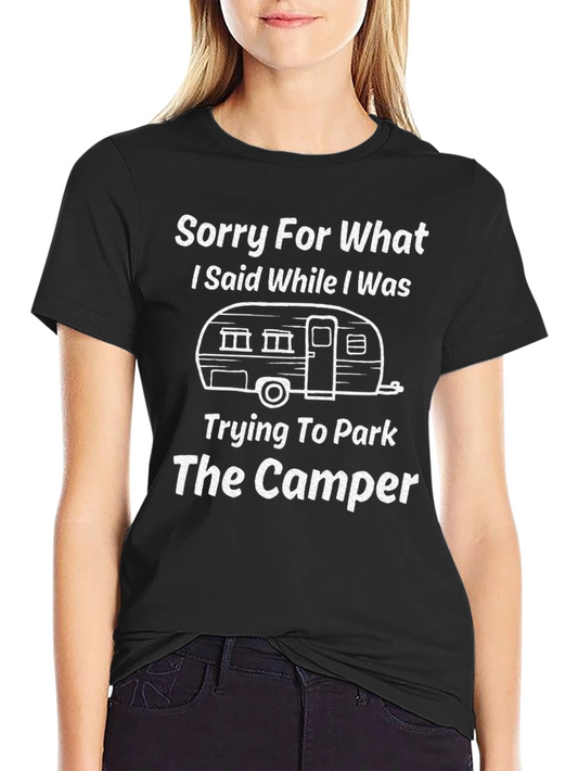 Sorry For What I Said Camper T-Shirt