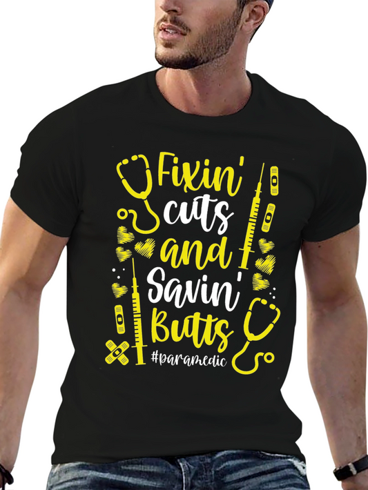 Fixin Cuts & Savin Butts Paramedic T-Shirt