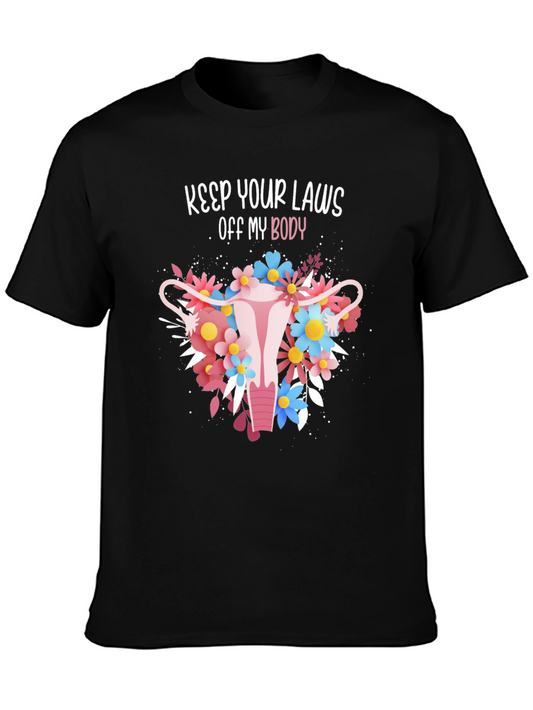Feminist Uterus Floral T-Shirt: Keep Your Laws Off My Body
