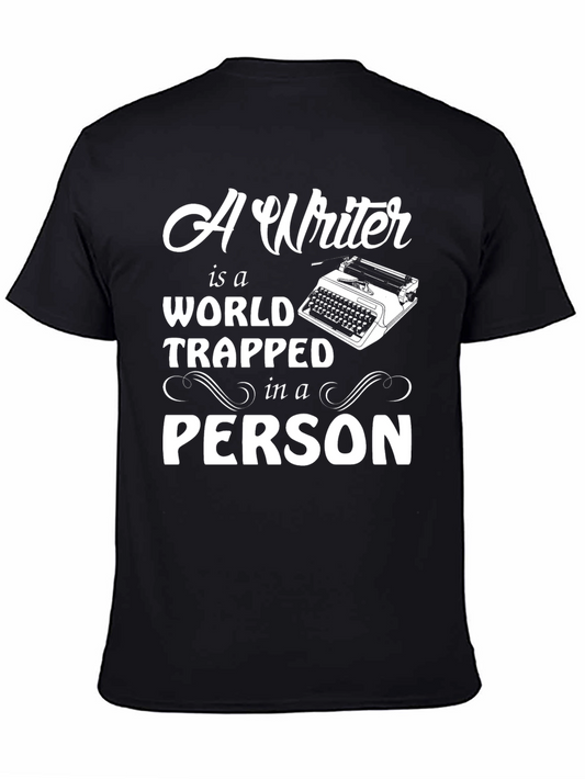 A Writer is a World Trapped in a Person T-Shirt