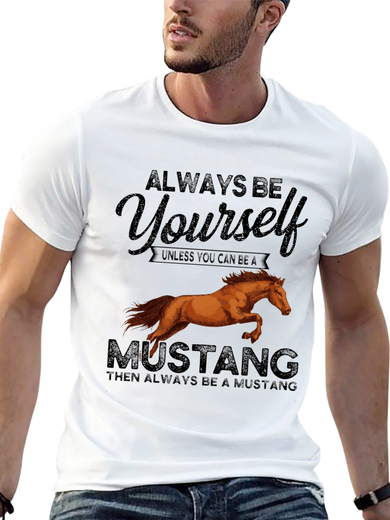 Always Be Yourself Unless Mustang T-Shirt