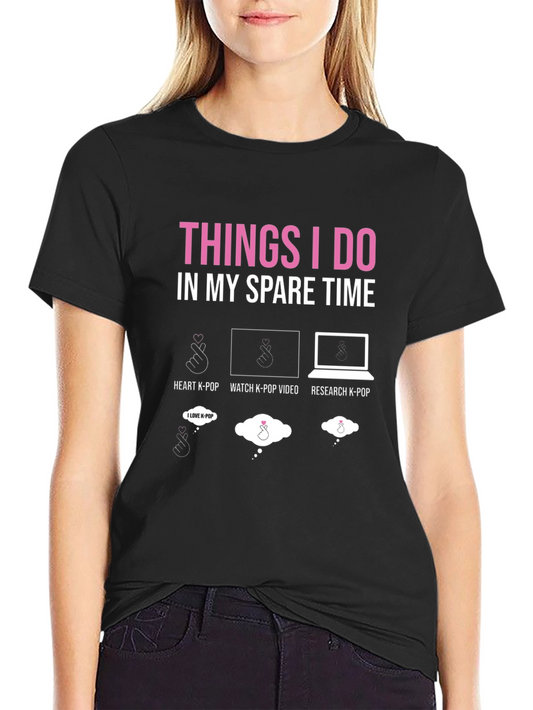 Things I Do In My Spare Time K-Pop T-Shirt