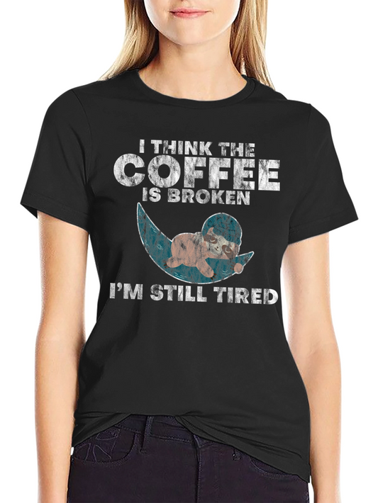 Funny Coffee is Broken Sloth T-Shirt