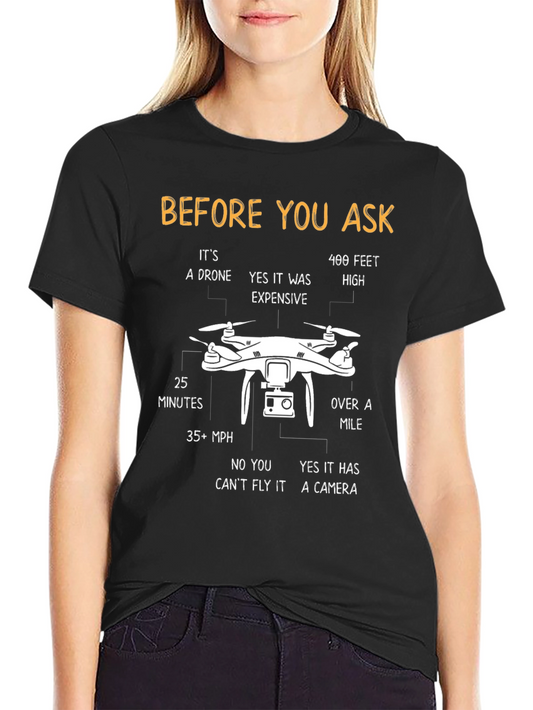 Before You Ask Drone T-Shirt Funny Pilot Gift