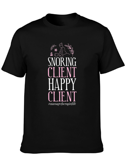 Snoring Client Happy Client T-Shirt