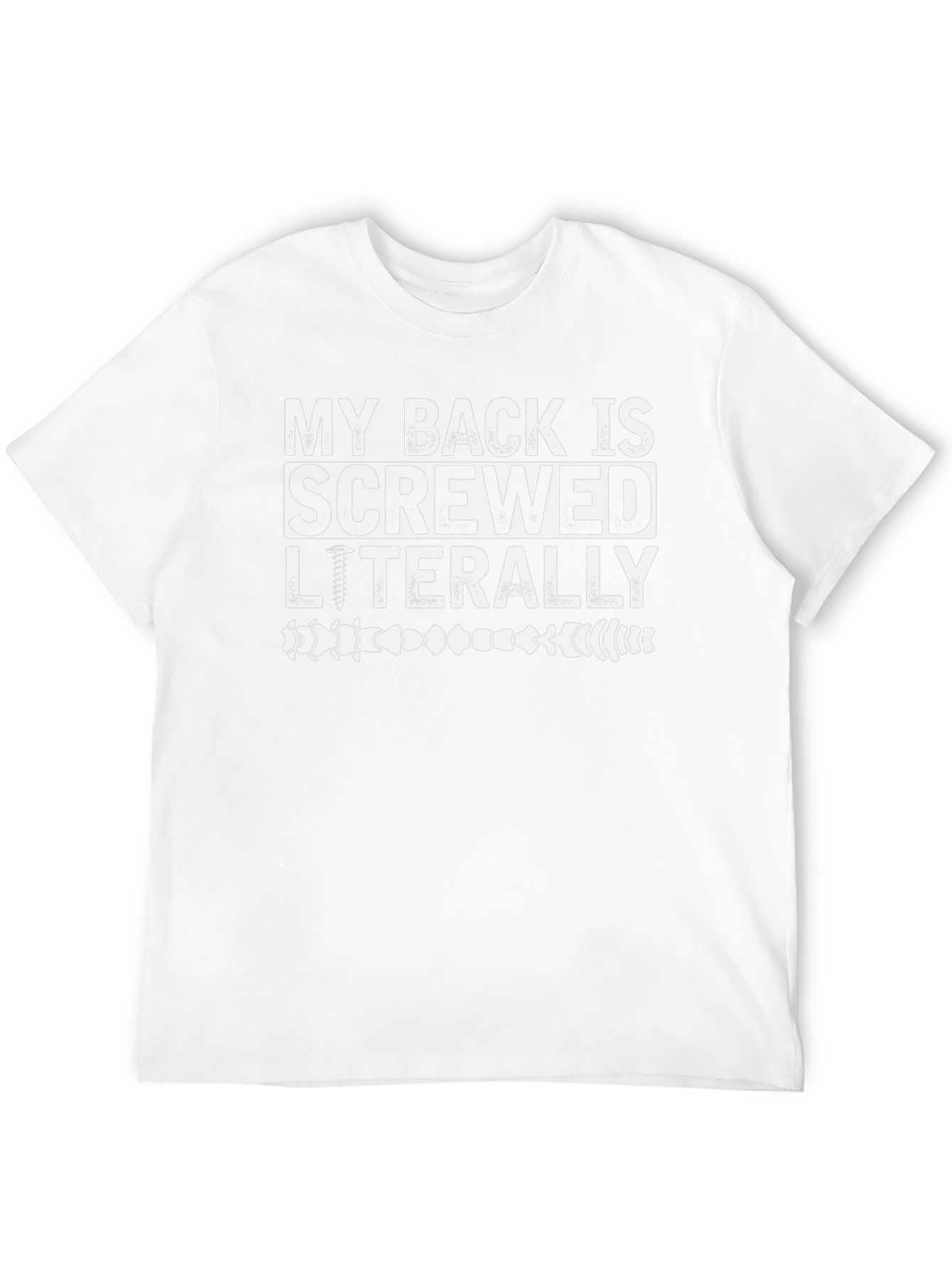 Funny My Back Is Screwed Literally T-Shirt