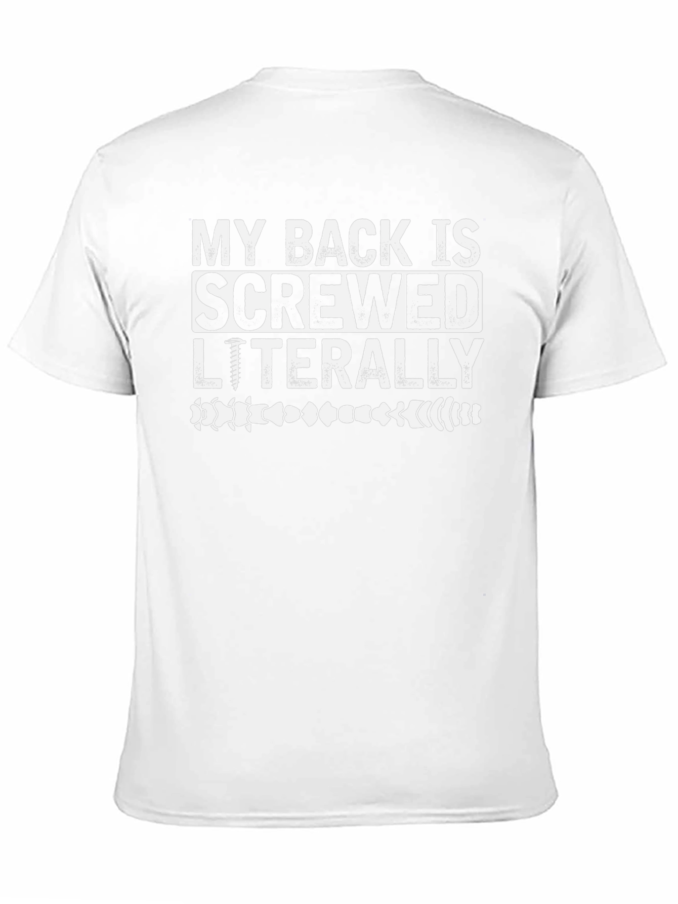 Funny My Back Is Screwed Literally T-Shirt