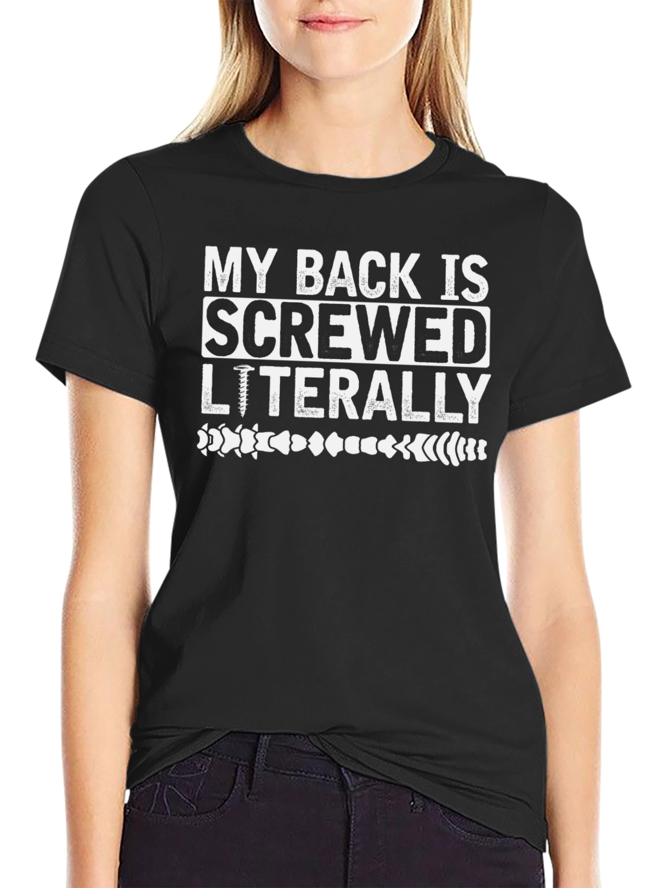 Funny My Back Is Screwed Literally T-Shirt