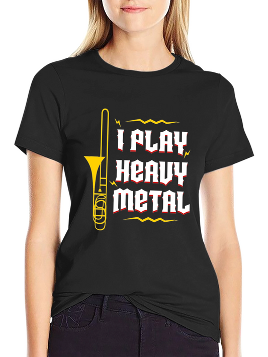 I Play Heavy Metal T-Shirt