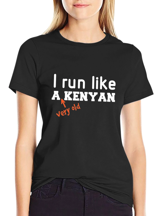 Funny I Run Like A Kenyan Graphic Tee