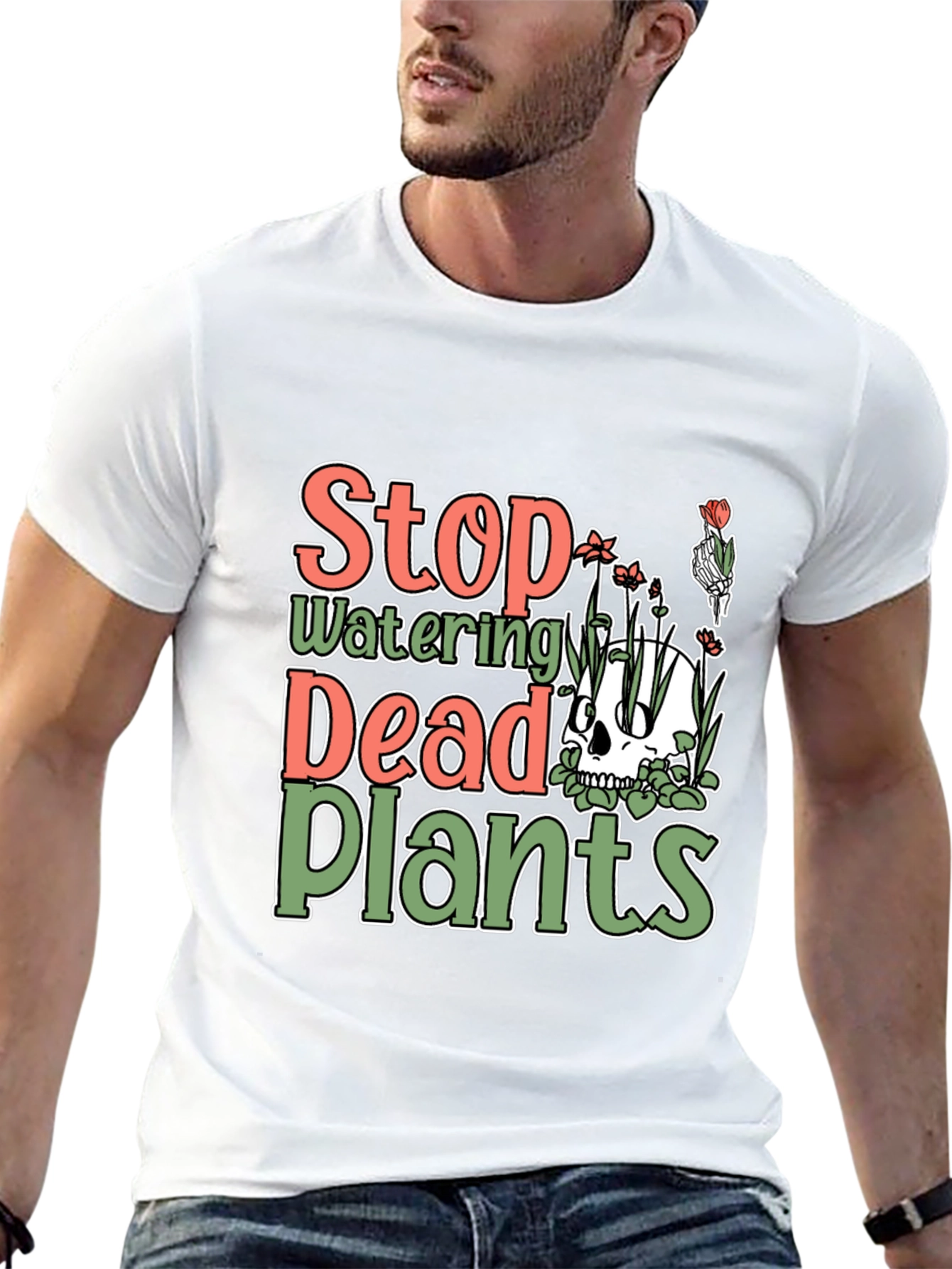Stop Watering Dead Plants T-Shirt