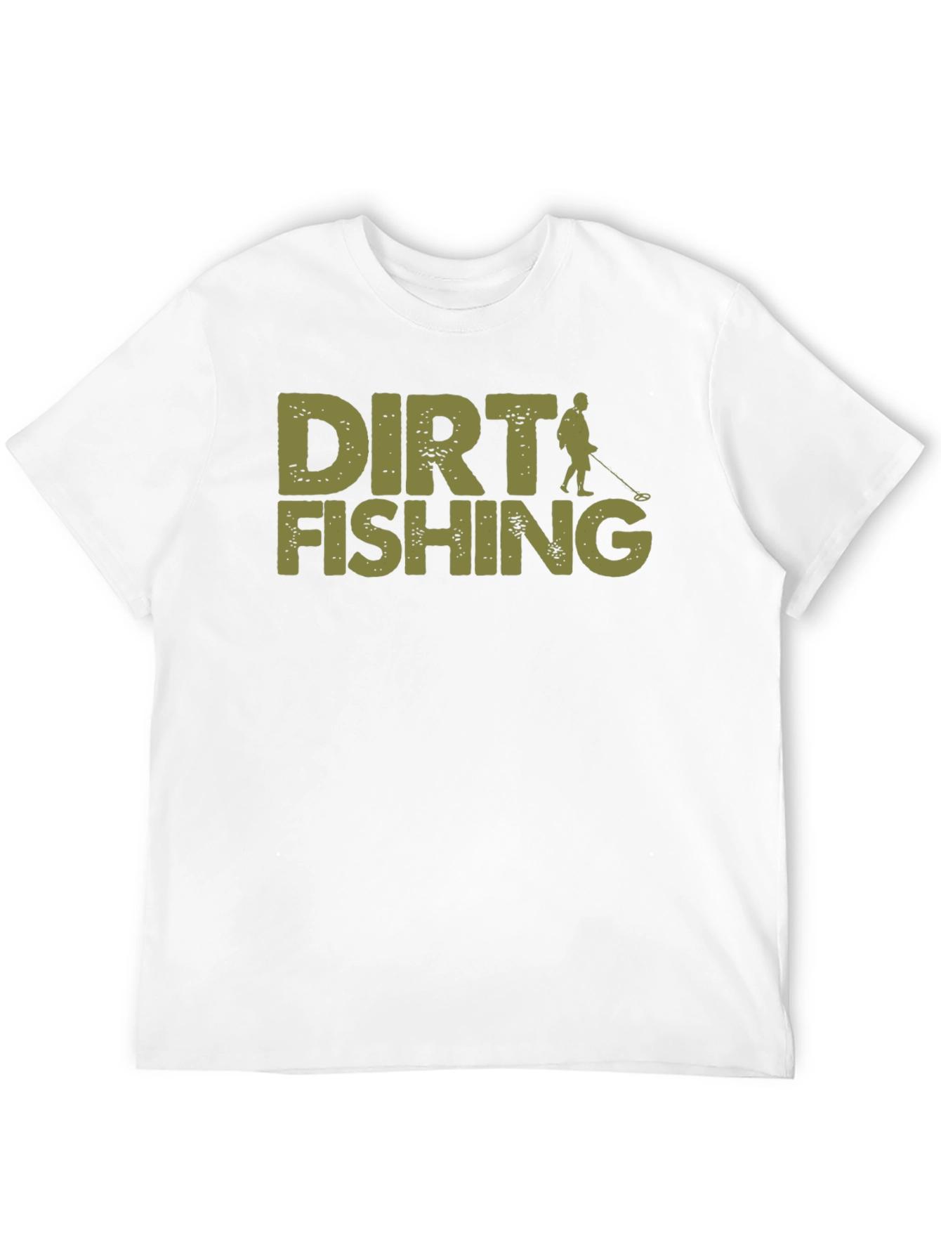Dirt Fishing T-Shirt - Metal Detecting Hobby Tee