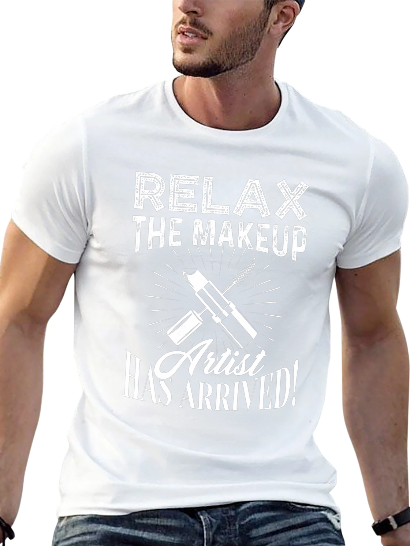 Relax The Makeup Artist Has Arrived T-Shirt