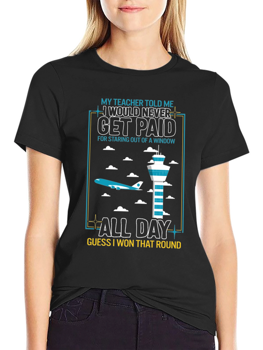Funny Air Traffic Controller T-Shirt: I Get Paid to Look!