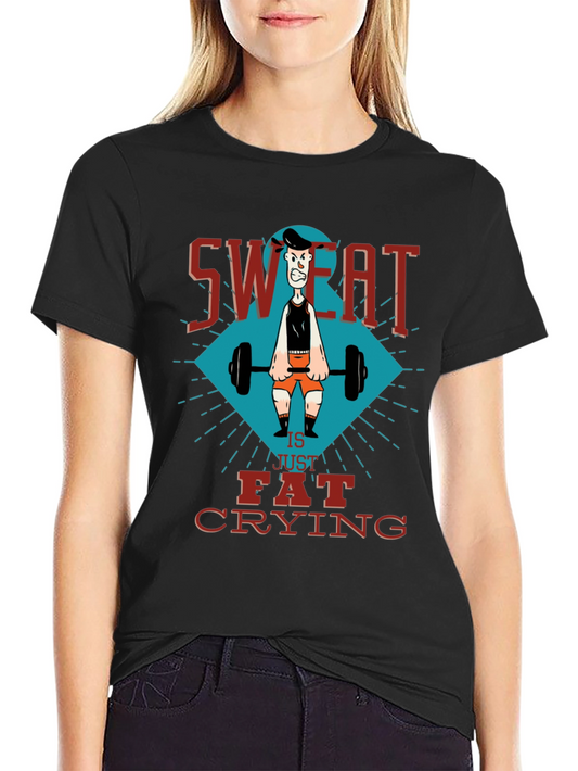 Sweat is Fat Crying Gym T-Shirt