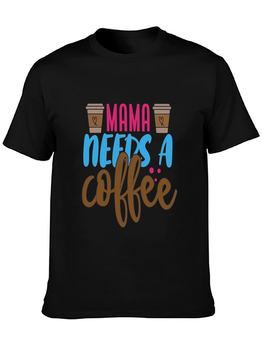 Mama Needs Coffee Graphic Tee - Black Unisex T-Shirt
