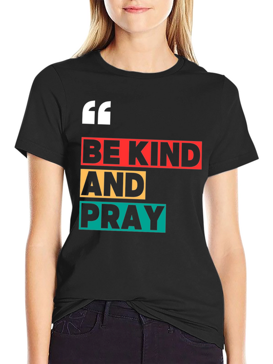 Be Kind And Pray Graphic Tee
