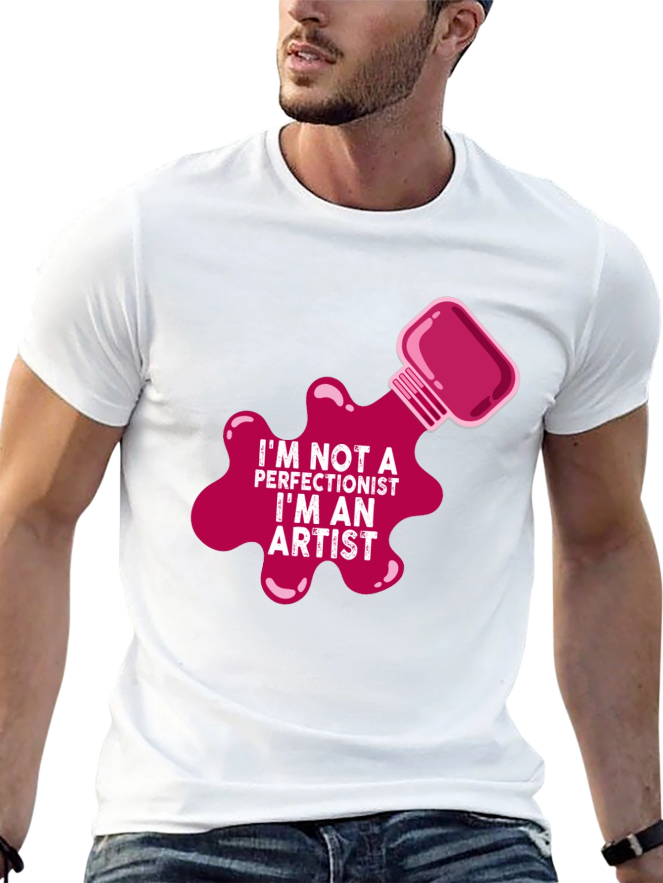 Im Not a Perfectionist Im An Artist T-Shirt
