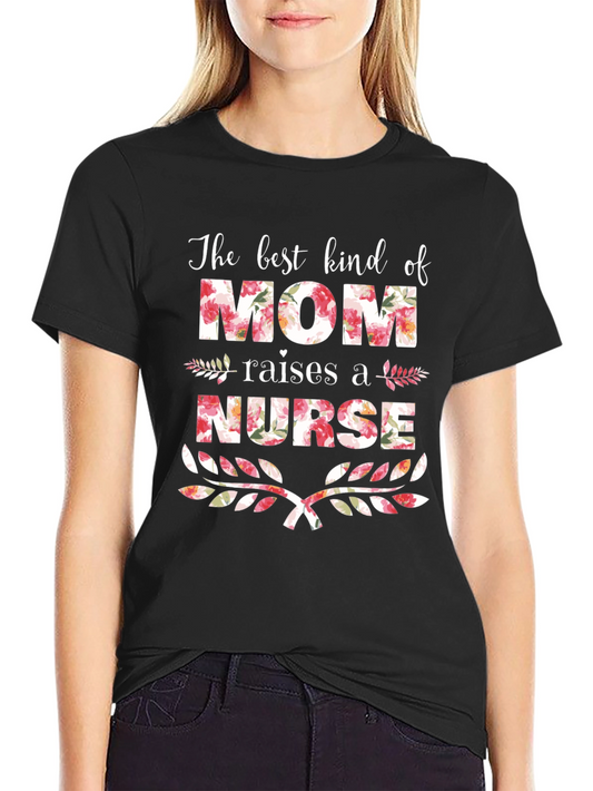 Floral Mom Raises a Nurse T-Shirt