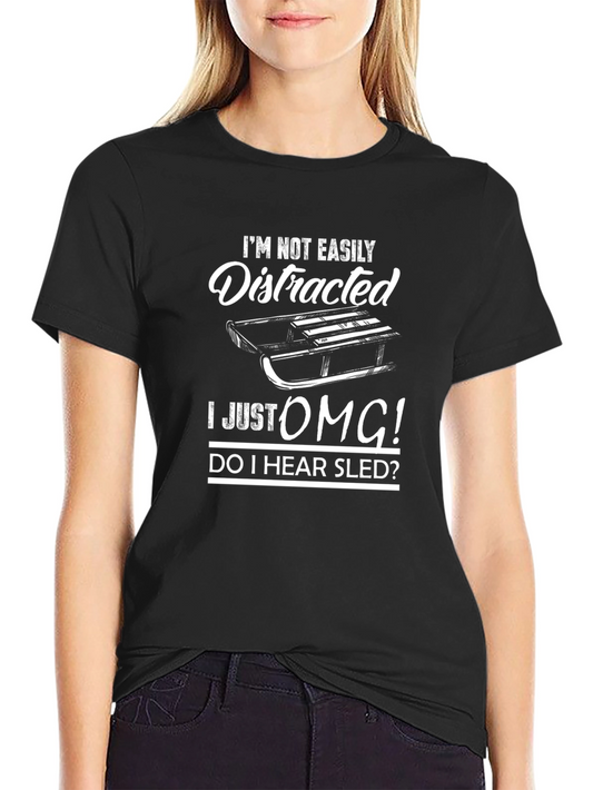 Funny Sledding T-Shirt - Easily Distracted!