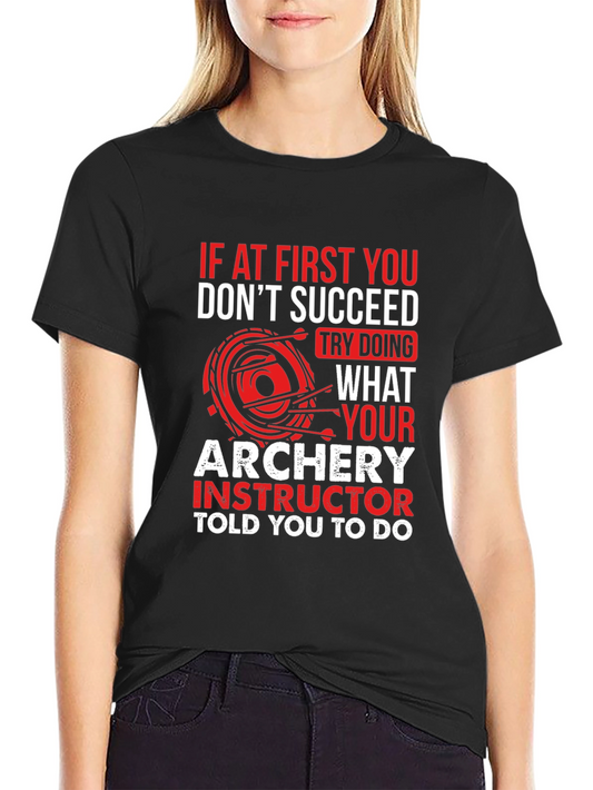 Archery Instructor T-Shirt - Funny Archer Tee