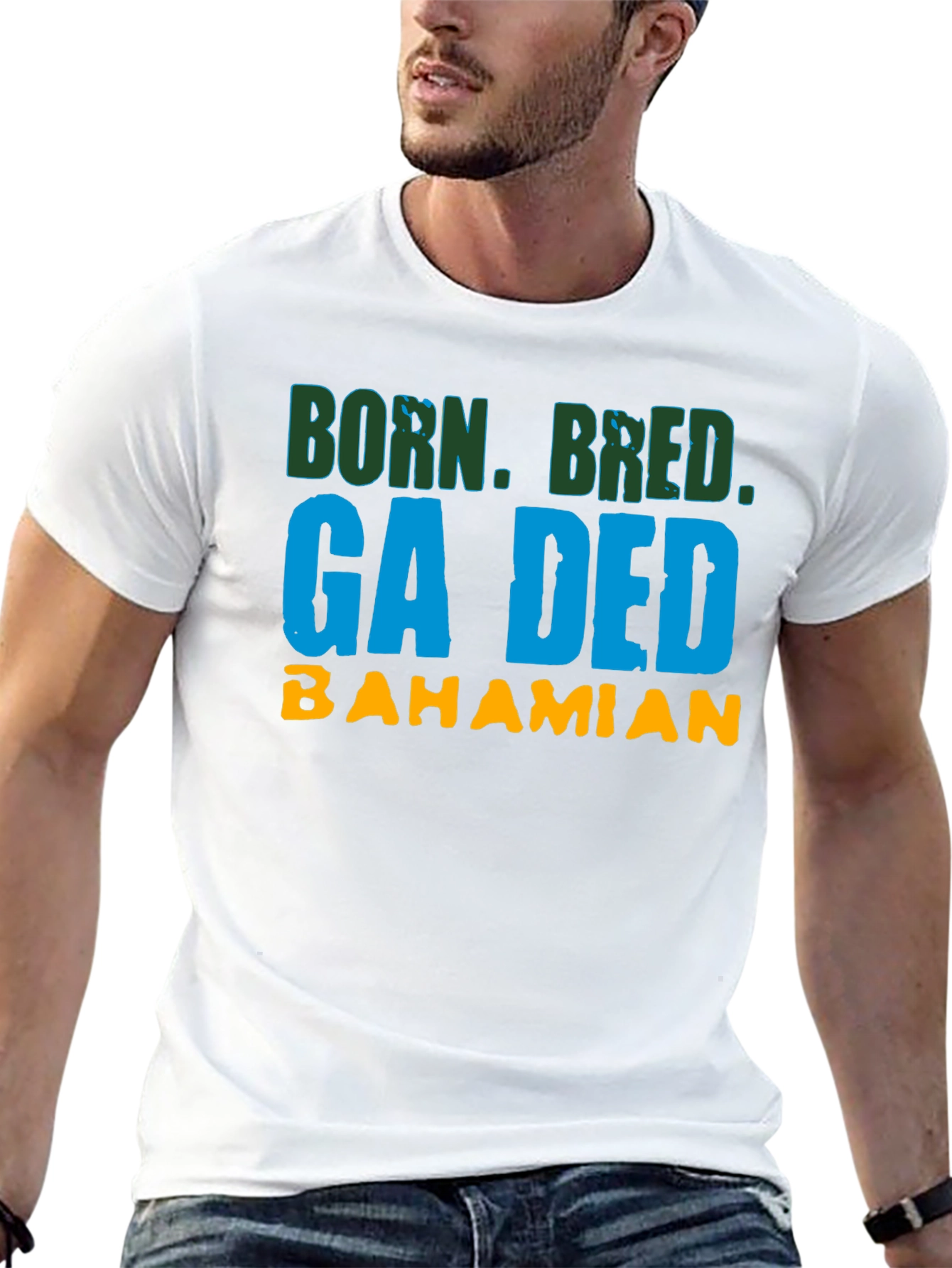 Born Bred Ga Ded Bahamian T-Shirt
