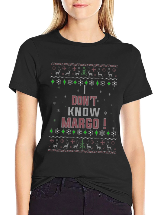 I Dont Know Margo! Christmas Pattern T-Shirt