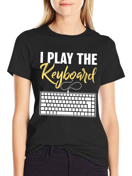 I Play The Keyboard T-Shirt