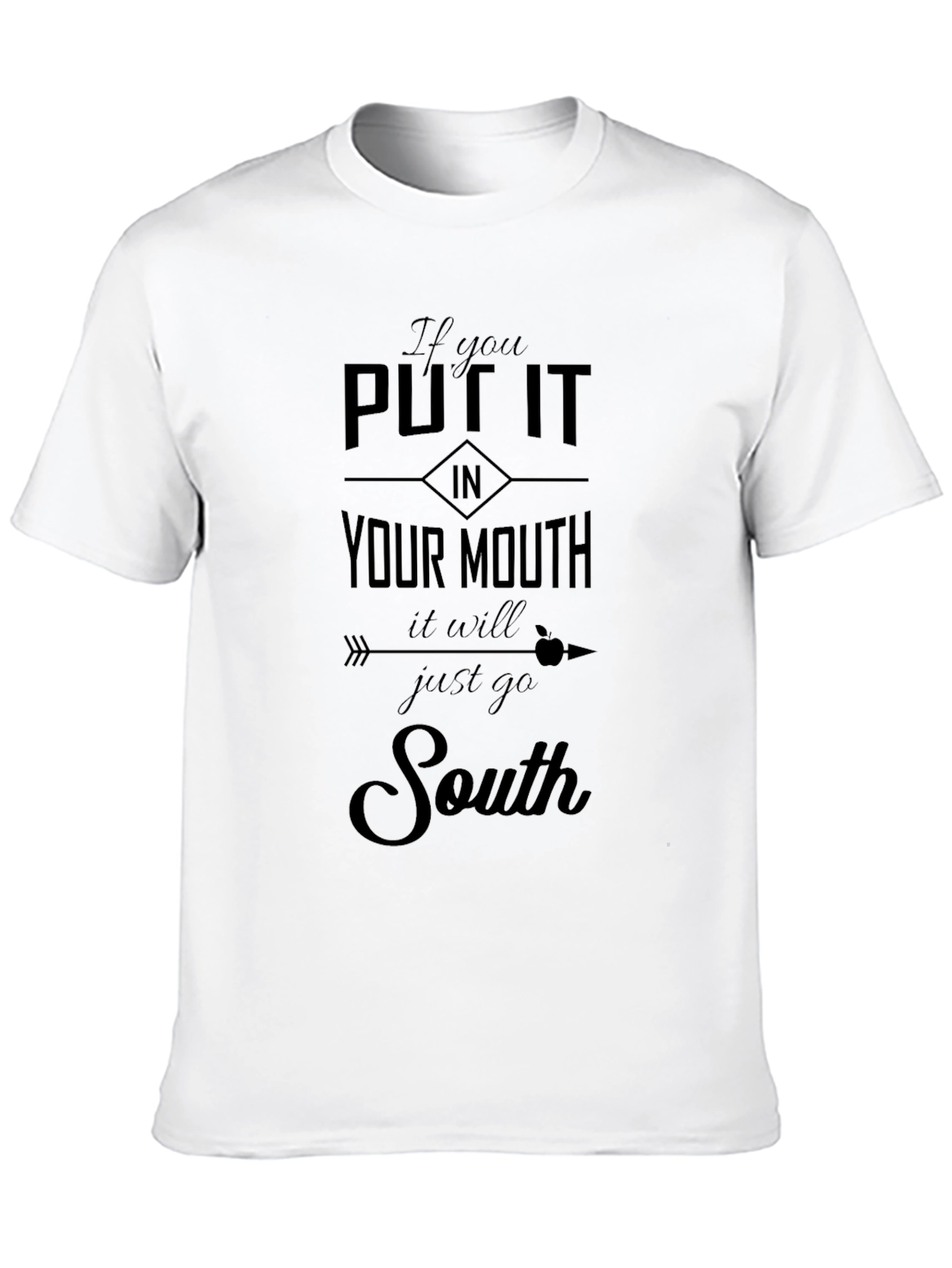 Funny Put It In Your Mouth Graphic Tee