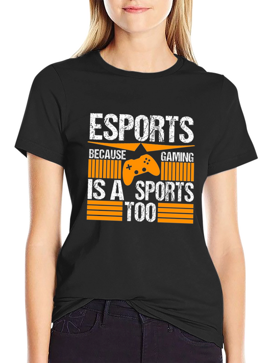 Esports Gaming T-Shirt - Is a Sports Too