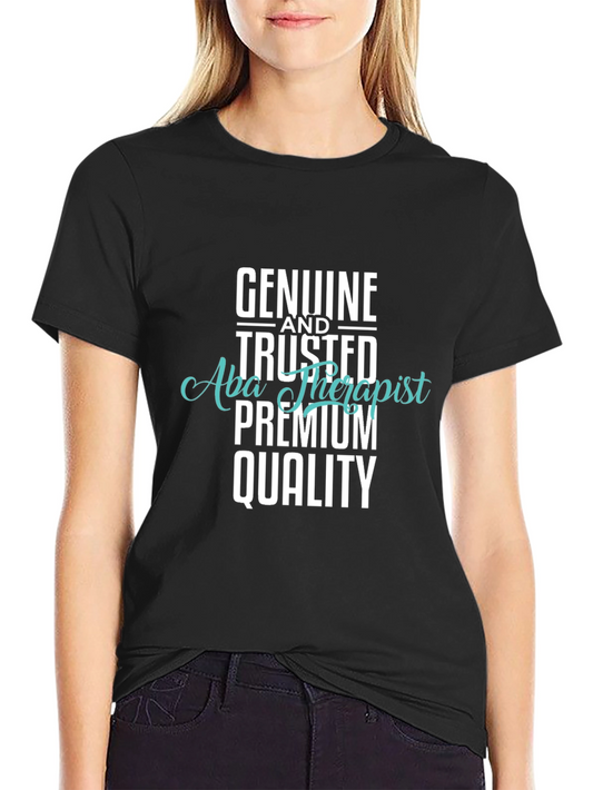 Genuine Trusted ABA Therapist Premium Quality Black T-Shirt