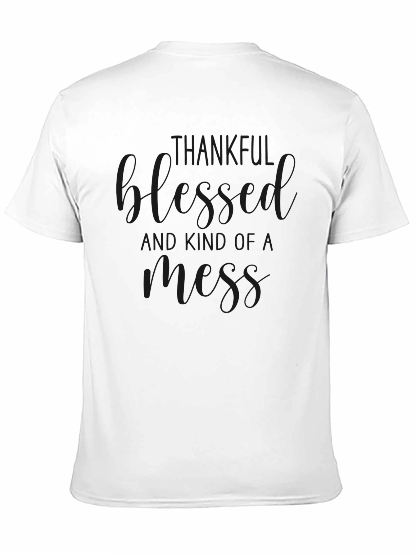 Thankful Blessed & Kind of a Mess Graphic Tee