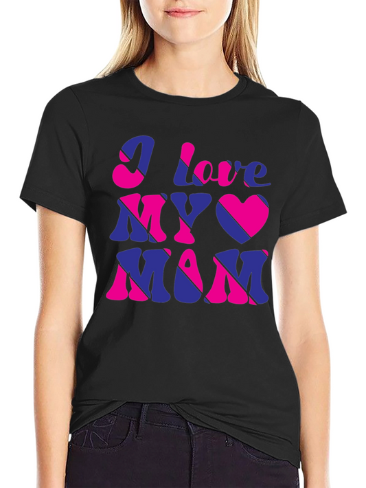 I Love My Mom Graphic T-Shirt