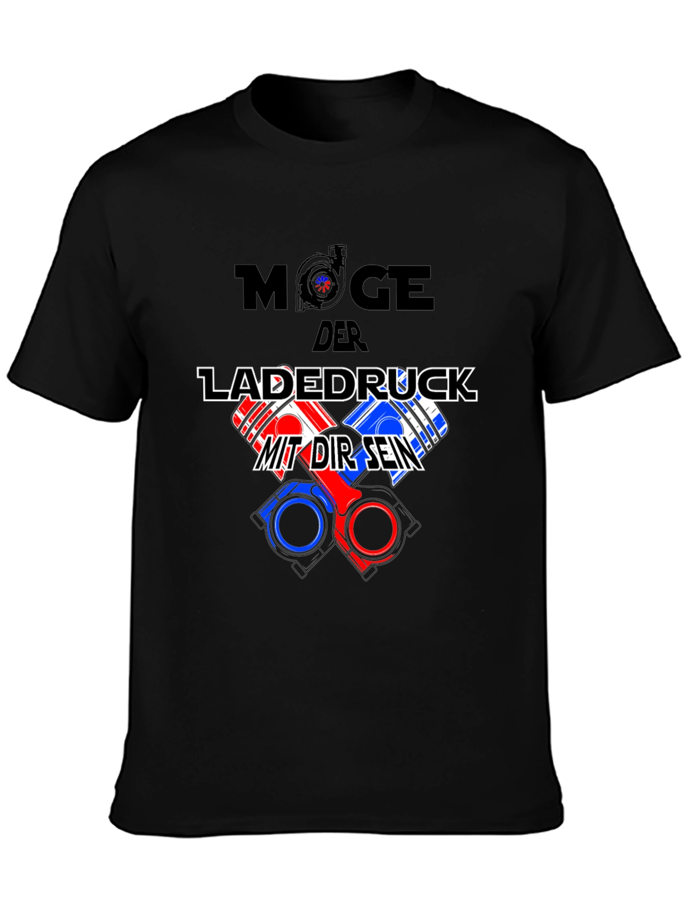 Möge der Ladedruck T-Shirt