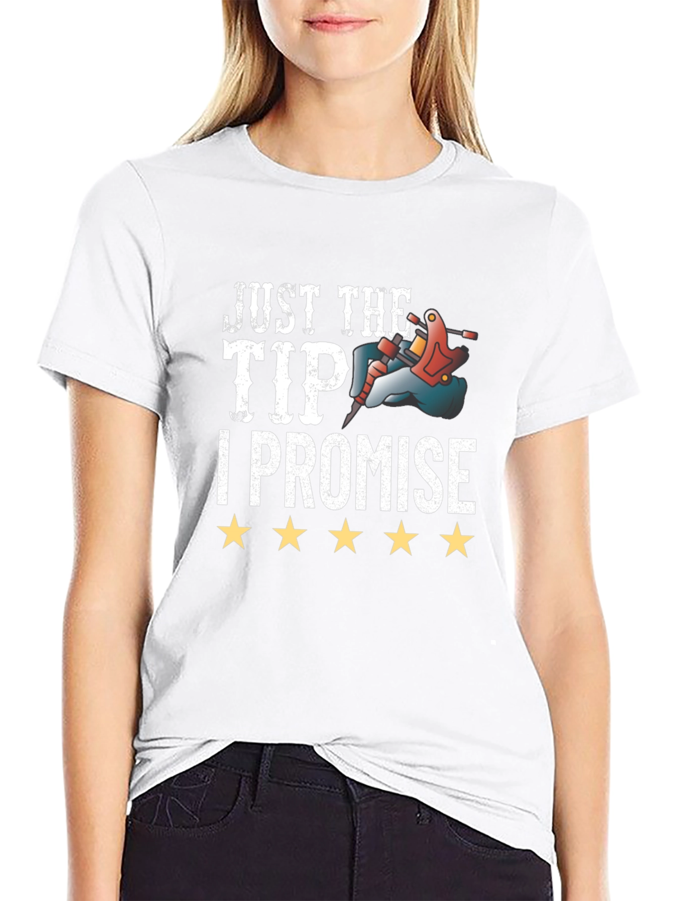 Just The Tip I Promise Tattoo T-Shirt