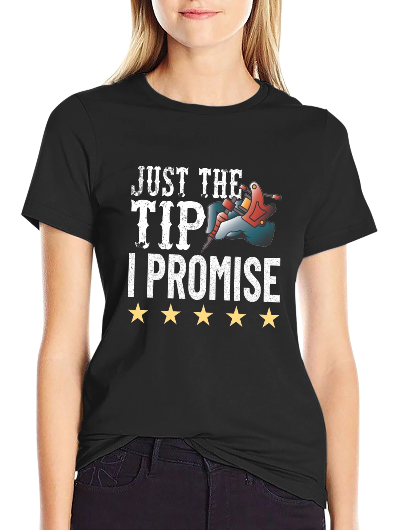 Just The Tip I Promise Tattoo T-Shirt