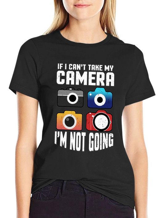 Camera Lovers T-Shirt - I Cant Take My Camera