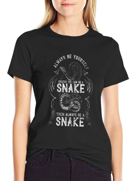 Always Be Yourself Snake Graphic T-Shirt