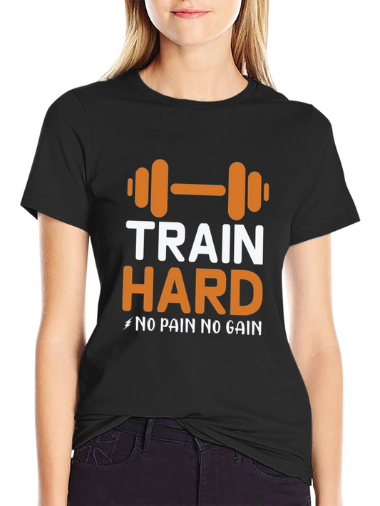 Train Hard Graphic Tee - Motivational Workout Shirt